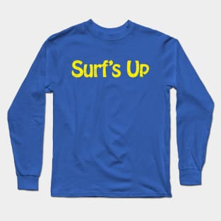 Surf's up Long Sleeve T-Shirt